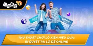 Thủ thuật chơi lô xiên